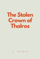 The Stolen Crown of Thalros 9929350330 Book Cover