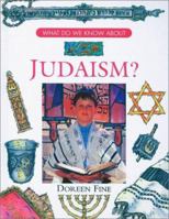 What Do We Know about Judaism? (What Do We Know About...? (Bedrick)) 087226386X Book Cover