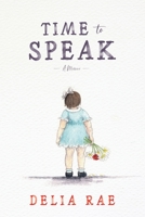 Time to Speak: A Memoir 1946369071 Book Cover