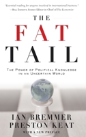 The Fat Tail: The Power of Political Knowledge in an Uncertain World 0199737274 Book Cover