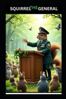 SQUIRREL THE GENERAL B0FTMHQP2W Book Cover