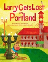 Larry Gets Lost in Portland 1570616795 Book Cover