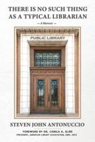 There Is No Such Thing as a Typical Librarian 1943829195 Book Cover