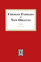 Creole Families of New Orleans 1639146091 Book Cover