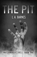 The Pit (Watchmaker's Hell #1) 1682227057 Book Cover