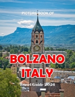 BOLZANO Italy: A vibrant Tour to BOLZANO Italy Photography Coffee Table Book Tourists Attractions. B0CXPBJ461 Book Cover