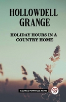 Hollowdell Grange Holiday Hours in a Country Home 9362203499 Book Cover