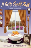 If Grits Could Talk: A Southern Girl's Return Home 1737446243 Book Cover