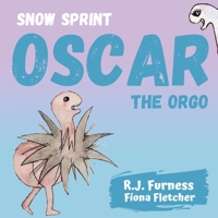 Snow Sprint (Oscar The Orgo) 1916163777 Book Cover
