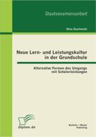 Neue Lern- und Leistungskultur in der Grundschule: Alternative Formen des Umgangs mit Sch�lerleistungen 3863412702 Book Cover