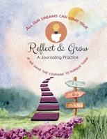 Reflect & Grow: A Journaling Practice B0GHMNCK7M Book Cover