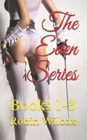 The Eden Series : Books 1-3 1095848364 Book Cover