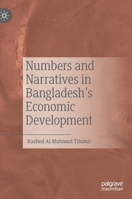 Numbers and Narratives in Bangladesh's Economic Development 9811606579 Book Cover