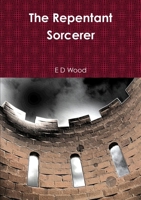 The Repentant Sorcerer 1471060217 Book Cover
