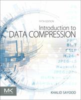 Introduction to Data Compression (Morgan Kaufmann Series in Multimedia Information and Systems) 012620862x Book Cover
