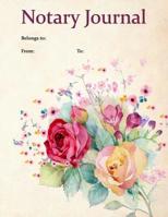 Notary Journal: A Flowery Notary Public Logbook With Large Writing Areas 108270721X Book Cover