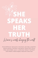 She Speaks Her Truth: Women's words changing the world B09RM8GLB4 Book Cover