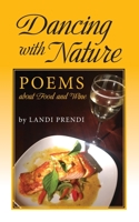 Dancing with Nature: Poems about Food and Wine 0997320435 Book Cover