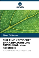 Für Eine Kritische/ Emanzipatorische Erziehung: eine Fallstudie (German Edition) 6208200970 Book Cover