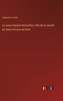 La soeur Natalie Narischkin, fille de la charité de Saint-Vincent-de-Paul 3385028485 Book Cover