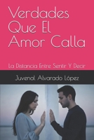 Verdades Que El Amor Calla: La Distancia Entre Sentir Y Decir (Spanish Edition) B0G8WHBK93 Book Cover