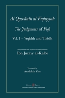Al-Qawanin al-Fiqhiyyah: The Judgments of Fiqh 1908892544 Book Cover
