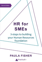 HR for SMEs: 3-steps to building your Human Resources foundation 1676601260 Book Cover