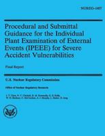 Procedural and Submittal Guidance for the Individual Plant Examination of External Events (IPEEE) for Severe Accident Vulnerabilities 1500371130 Book Cover