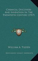 Chemical Discovery and Invention in the Twentieth Century 9353707528 Book Cover