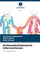 Achtsamkeitsbasierte Interventionen (German Edition) 6630182022 Book Cover