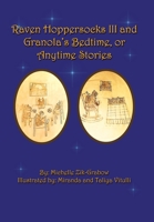 Raven Hoppersocks Iii and Granola's Bedtime 1796035815 Book Cover
