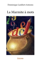 La Marmite à mots (French Edition) 2334019046 Book Cover
