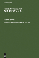 Seder 1,Zeraim,Text,Ubersetzung Und Ausfuhrliche Erklarung. Mit Eingehenden Geschichtlichen Und Sprachlichen Einleitungen Und Textkritischen Anhangen,Traktat 5,Schebiit (VOM Sabbatjahr) 311005230X Book Cover