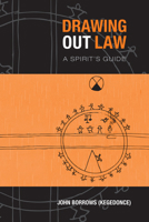 Drawing Out Law: A Spirit's Guide 1442610093 Book Cover