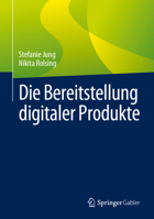 Die Bereitstellung digitaler Produkte 3658419598 Book Cover