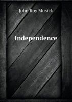Independence; a story of the revolution 1146215681 Book Cover