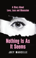 Nothing Is as It Seems 1035809214 Book Cover