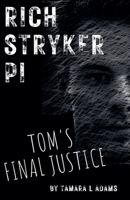 Rich Stryker: Tom's Final Justice B0FL1J485P Book Cover