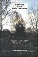 Secrets in the Male Universe: Even a Blind Hog Roots up an Acorn 0964823683 Book Cover