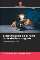Simplificação do direito do trabalho congolês (Portuguese Edition) 6209984797 Book Cover
