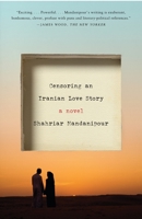 Censoring an Iranian Love Story 0349121451 Book Cover