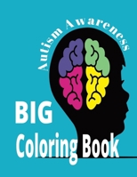 Autism Awareness Big Coloring Book: easy to medium pages B0CNNHTTY8 Book Cover