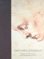 Michelangelo: Drawings and Other Treasures from the Casa Buonarroti, Florence 0939802945 Book Cover