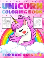 Unicorn Coloring Book: For Kids Ages 4-8 (Boys And Girls), Relaxing and Stress-Relief Coloring Book with Beautiful & High-Resolution Unicorn Designs B09CKFV5H2 Book Cover