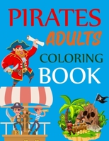 Pirates Adults Coloring Book: Pirates Coloring Book B08RRDT9HT Book Cover