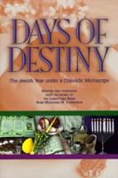 Days of destiny: The Jewish year under a Chassidic microscope 1881400409 Book Cover