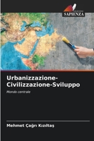 Urbanizzazione-Civilizzazione-Sviluppo (Italian Edition) 6207014545 Book Cover
