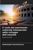 Il ruolo del patrimonio culturale immateriale nello sviluppo dell'umanità: Raccolta di articoli (Italian Edition) B0CKKVKLYR Book Cover