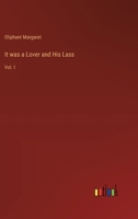 It was a Lover and His Lass: Vol. I 3385334136 Book Cover