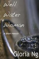 Well Water Woman 149965782X Book Cover
